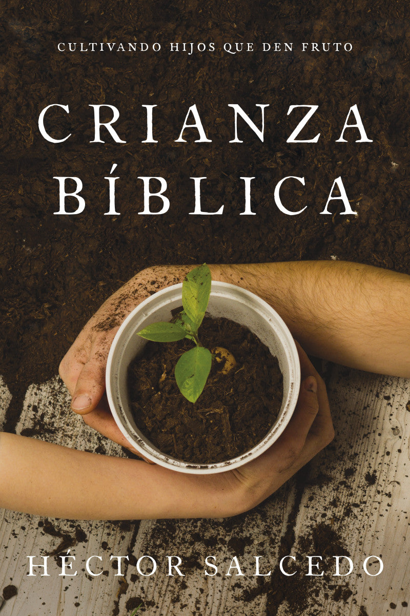 CRIANZA BÍBLICA