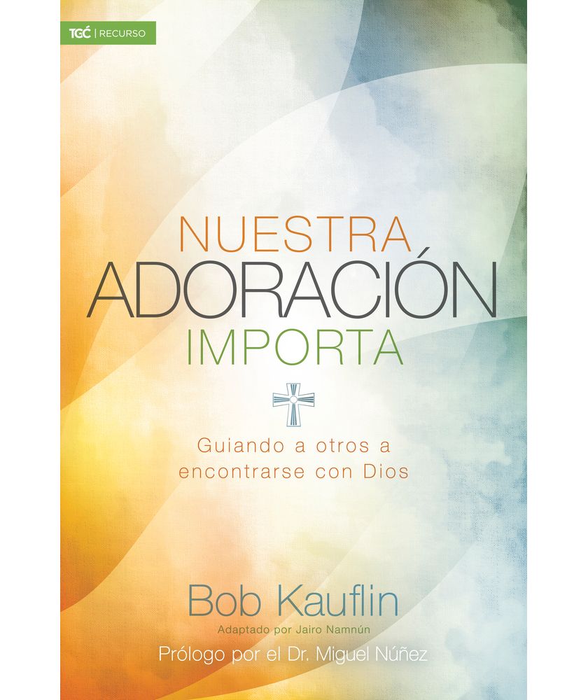 Nuestra adoración importa