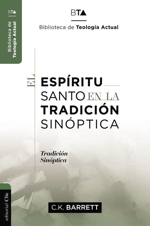 El Espíritu Santo en la tradición sinóptica - Biblioteca Teológica Actual