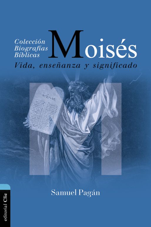 Moisés: Vida, Enseñanza Y Significado