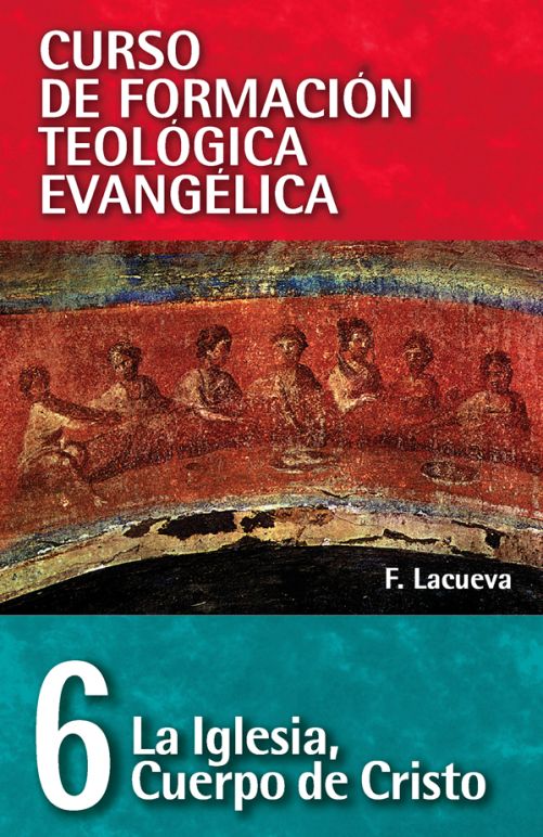 La iglesia, cuerpo de Cristo - CFTE 06