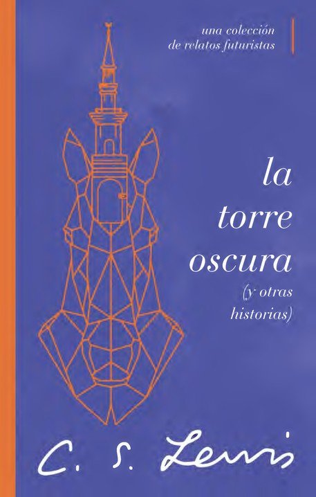 La torre oscura y otras historias: Una colección de relatos futuristas