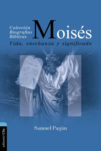 Moisés: Vida, Enseñanza Y Significado